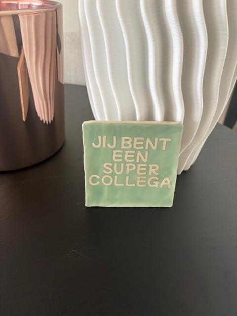 tegeltje - super collega, Ophalen of Verzenden, Zo goed als nieuw