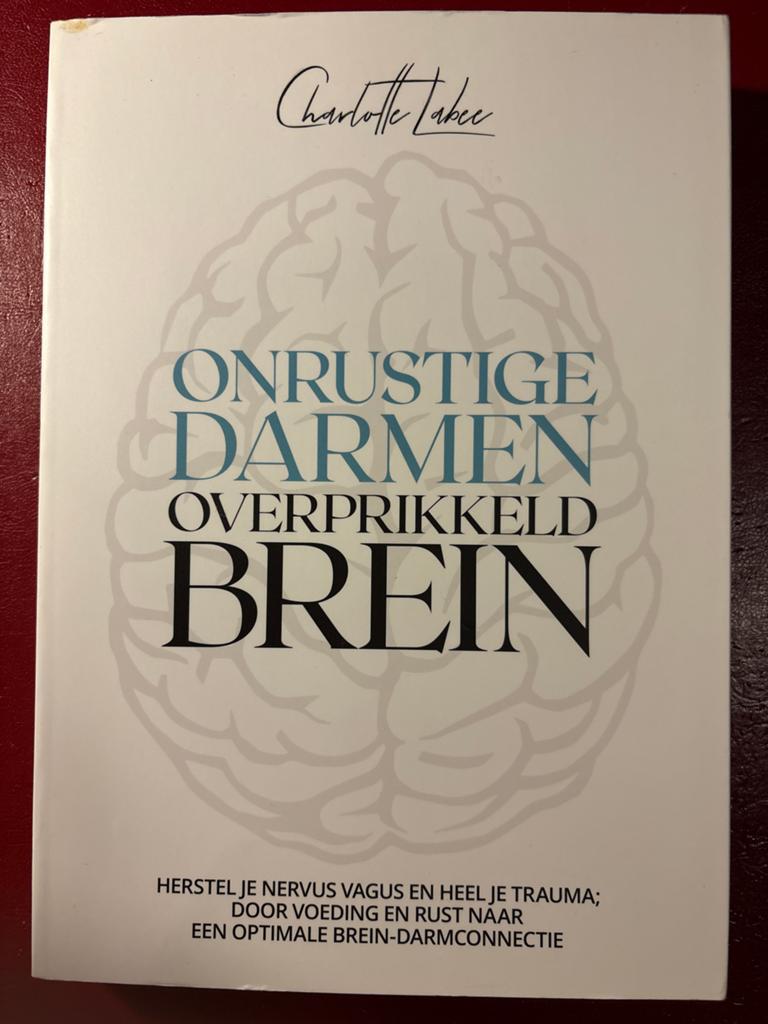 Onrustige darmen, overprikkeld brein - Charlotte Labee, Boeken, Ophalen of Verzenden, Zo goed als nieuw, Gezondheid en Conditie