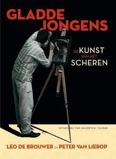 Leo de Brouwer: Gladde jongens. De kunst van het scheren, Ophalen of Verzenden, Zo goed als nieuw, Leo de Brouwer en Peter van Lierop