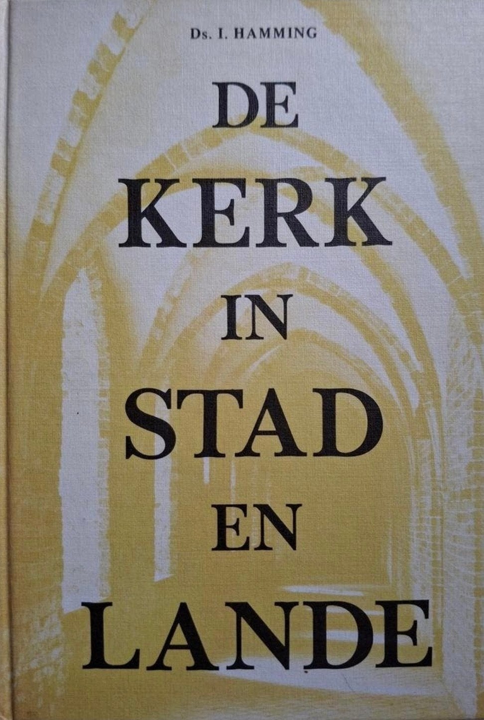 De Kerk in Stad en Lande - Ds. I. Hamming, Ophalen of Verzenden, Gelezen, Ds. I. Hamming