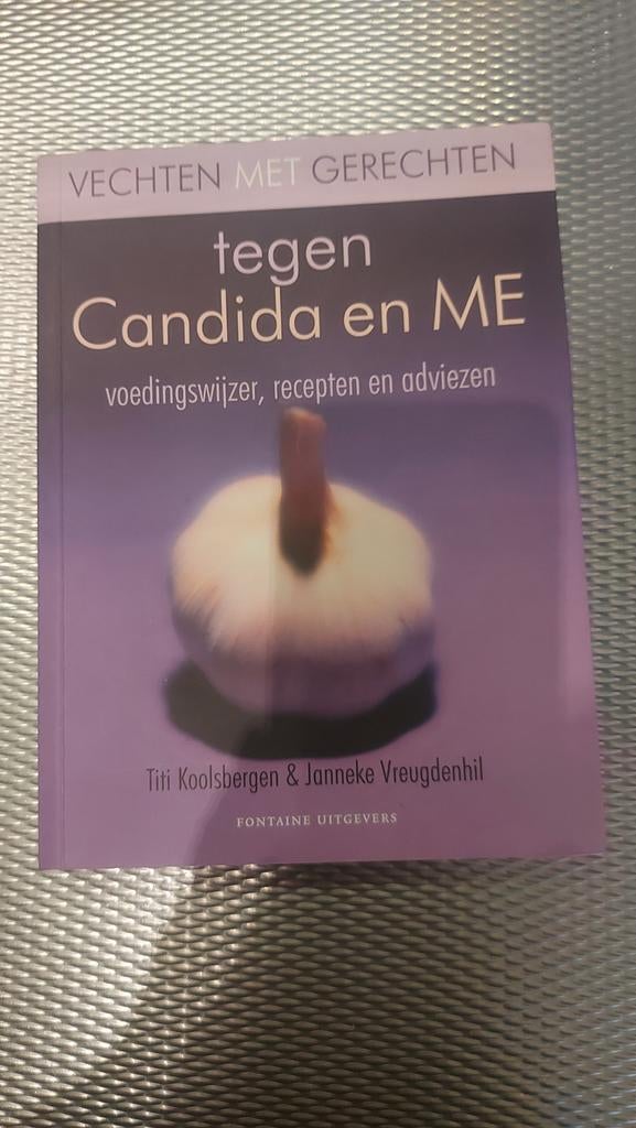 Vechten met Gerechten: Tegen Candida en ME, Boeken, Ophalen of Verzenden, Zo goed als nieuw, Dieet en Voeding, Titi Koolsbergen & Janneke Vreugdenhil