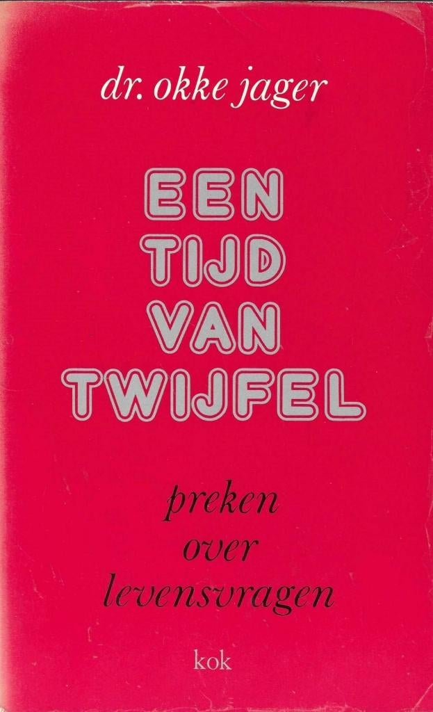 Dr. Okke Jager - Een tijd van twijfel - Preken levensvragen, Boeken, Gelezen, Dr. Okke Jager, Christendom | Protestants, Ophalen of Verzenden