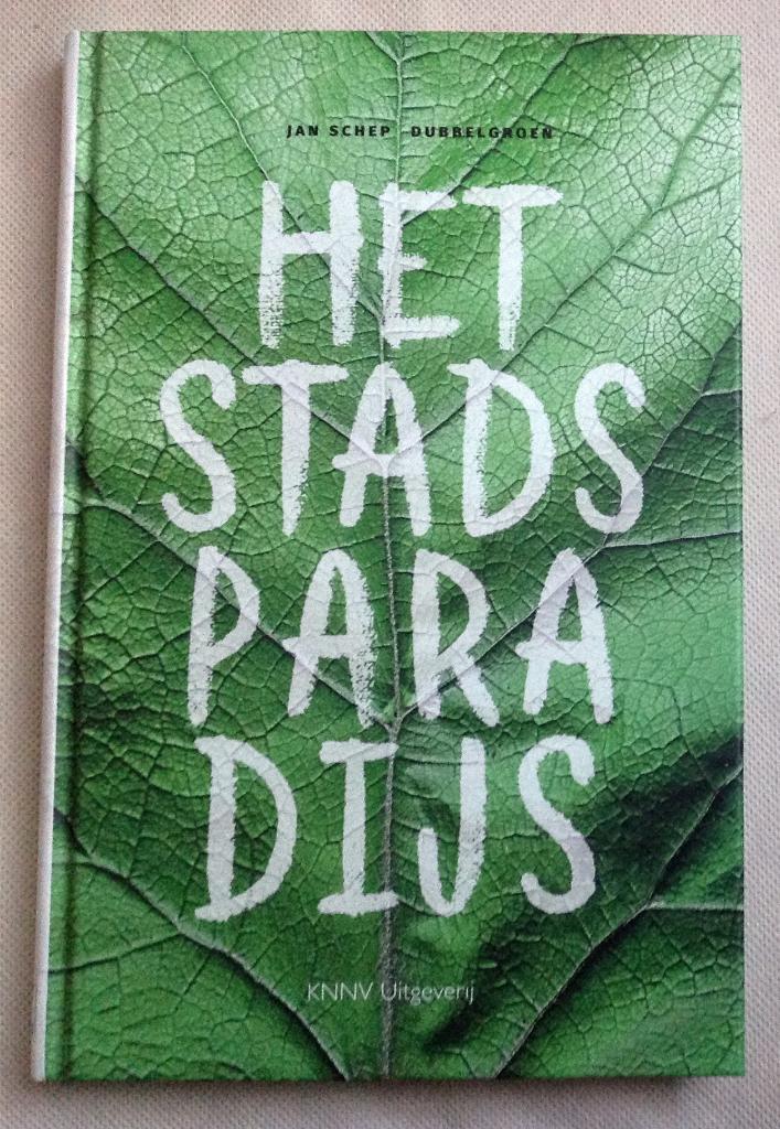 Het Stadsparadijs Jan Schep, Boeken, Romans, Zo goed als nieuw, Nederland, Verzenden