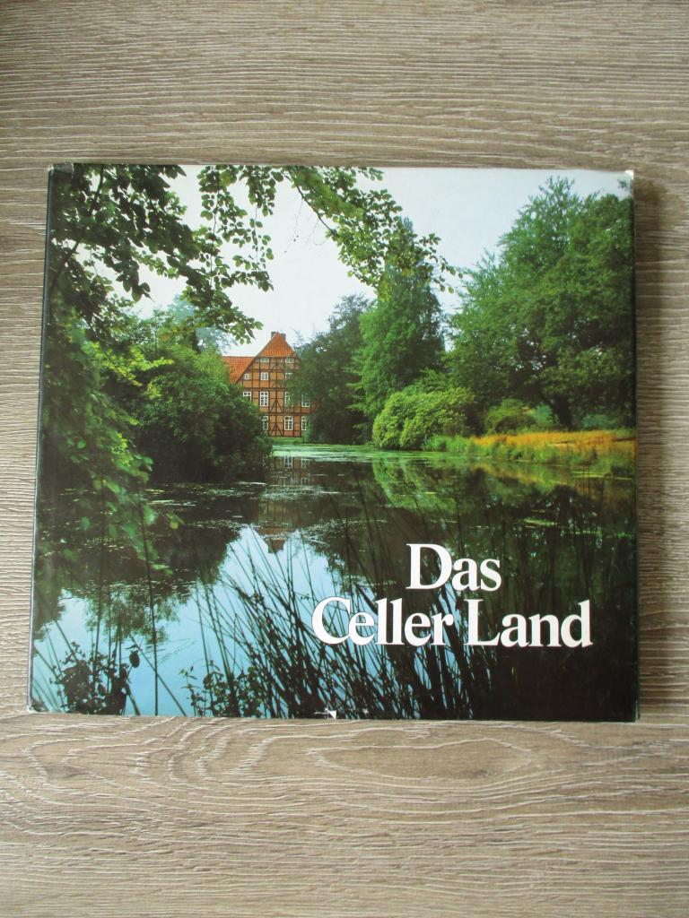Das Celler Land - Diettrich Klatt / Otto Sroka / Hans J. S, Ophalen of Verzenden, Gelezen