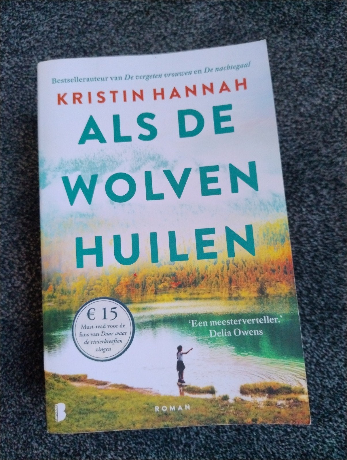 Als de Wolven Huilen - Kristin Hannah (Roman), Ophalen of Verzenden, Zo goed als nieuw, Kristin Hannah