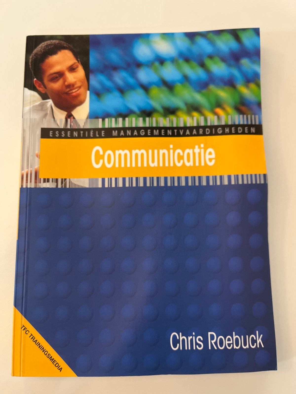 Essentiële Managementvaardigheden: Communicatie (Chris Roebu, Boeken, Ophalen of Verzenden, Gamma, Zo goed als nieuw, HBO