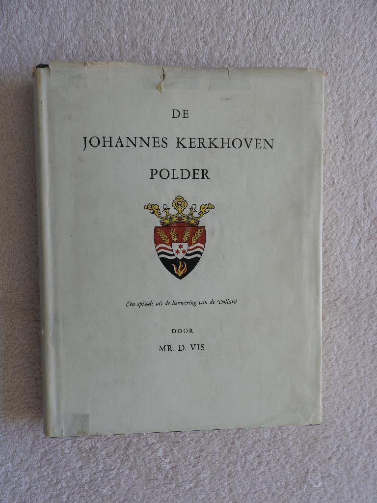 De Johannes Kerkhoven Polder - De Dollard - Groningen, Boeken, Geschiedenis | Stad en Regio, Ophalen of Verzenden, Gelezen