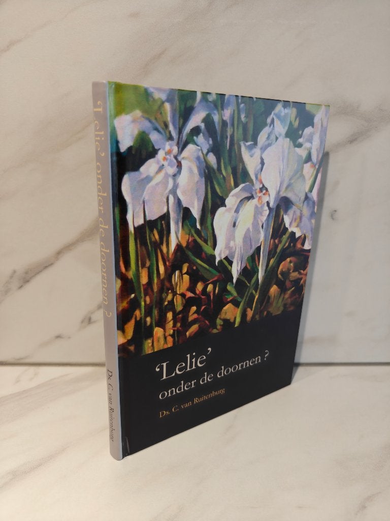 Ds. C. van Ruitenburg: 'Lelie' onder de doornen, Boeken, Godsdienst en Theologie, Gelezen, Christendom | Protestants, Ophalen of Verzenden