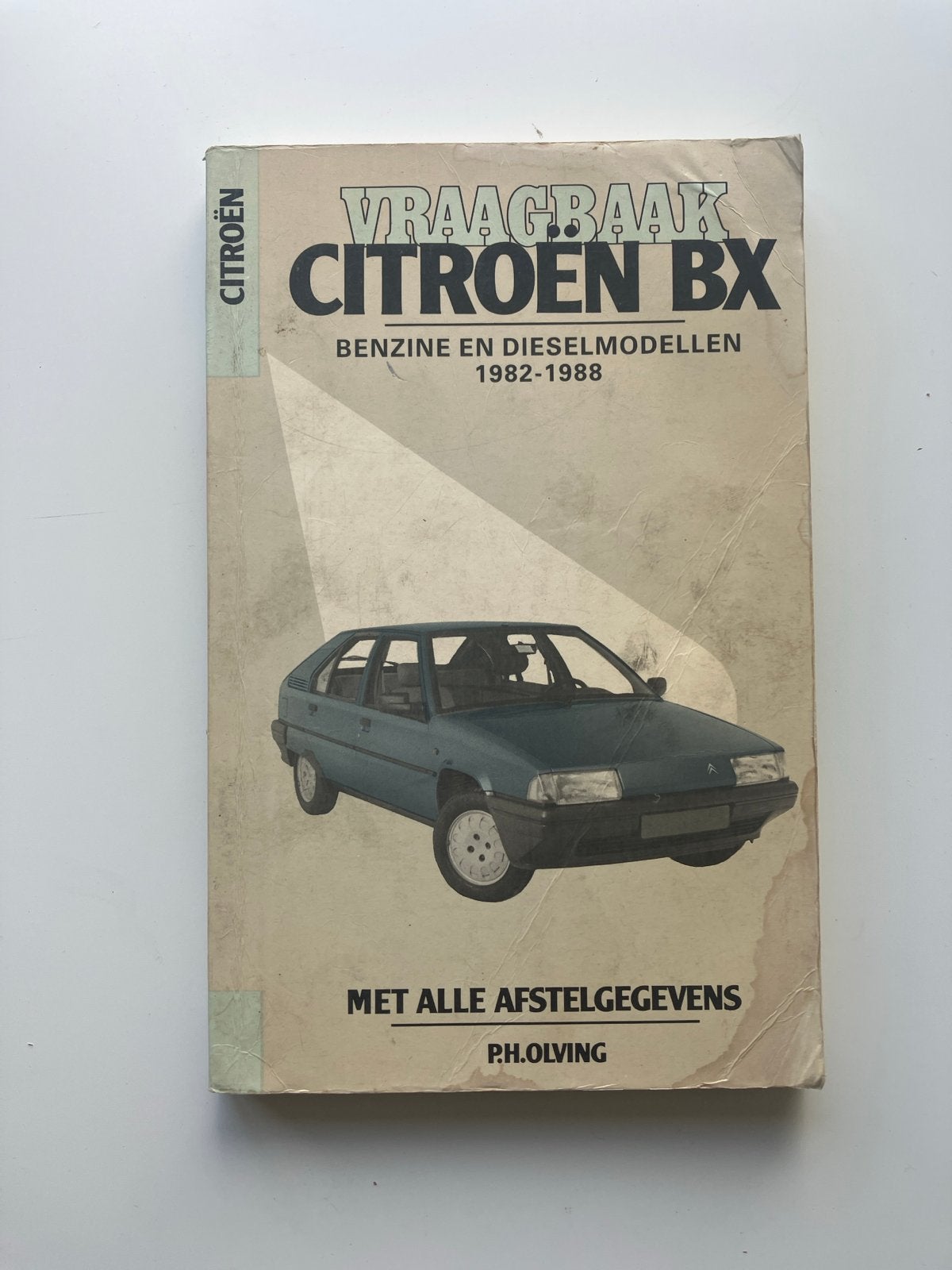Vraagbaak Citroën BX Benzine en Dieselmodellen 1982-1988, Ophalen of Verzenden, Gelezen, Citroën