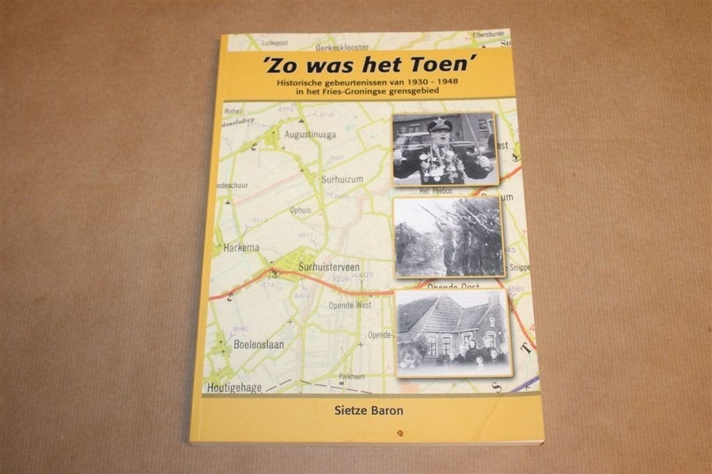 Zo Was Het Toen — Het Fries-Groningse Grensgebied 1930-1948, Boeken, Ophalen of Verzenden, Zo goed als nieuw