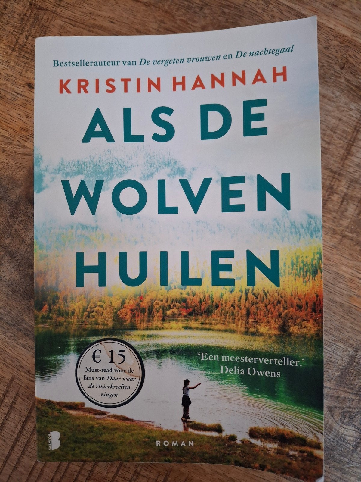 Als de Wolven Huilen - Kristin Hannah (Roman), Ophalen of Verzenden, Gelezen, Kristin Hannah