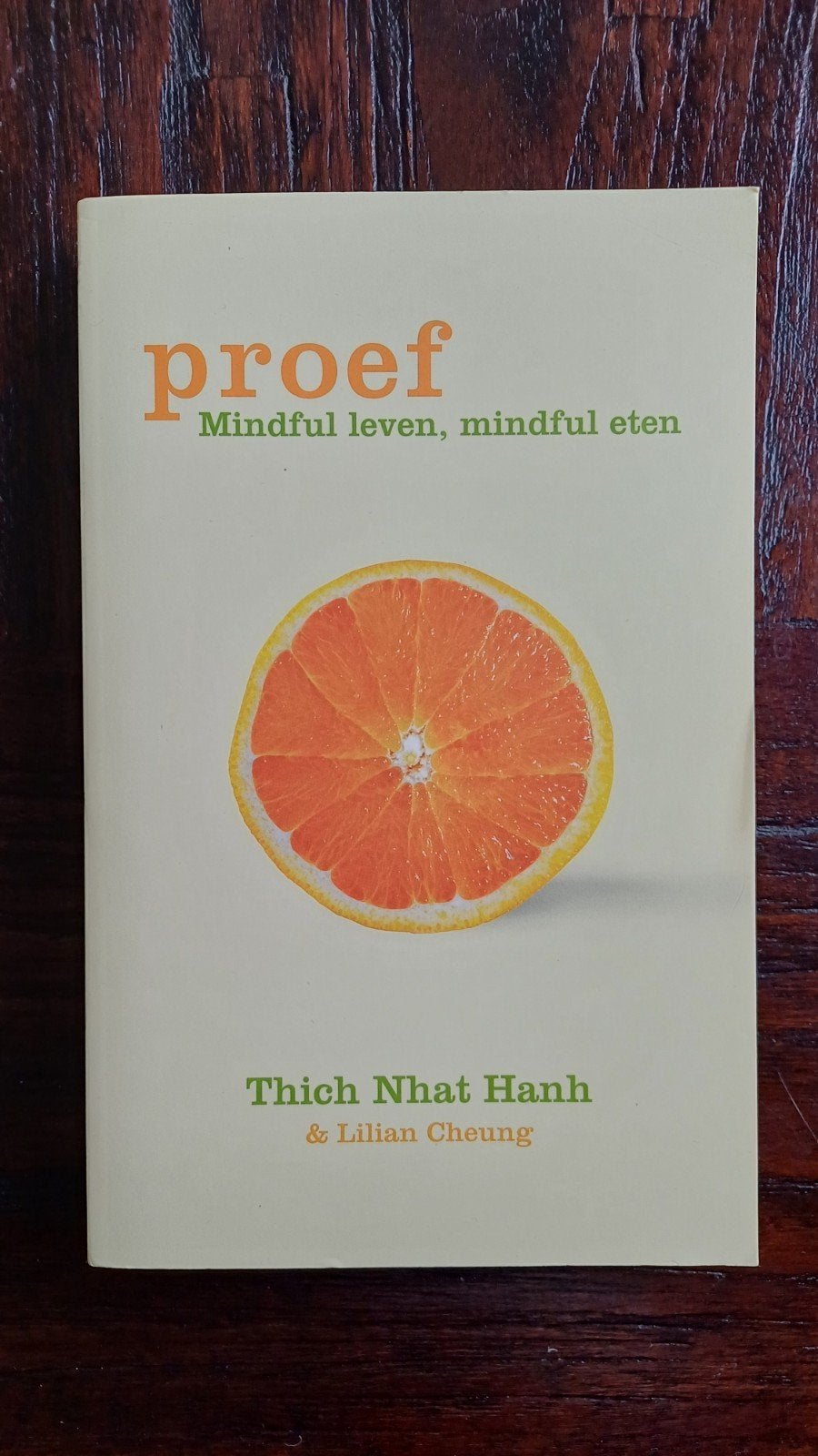 Proef: Mindful leven, mindful eten - Thich Nhat Hanh, Ophalen of Verzenden, Zo goed als nieuw, Dieet en Voeding, Thich Nhat Hanh & Lilian Cheung