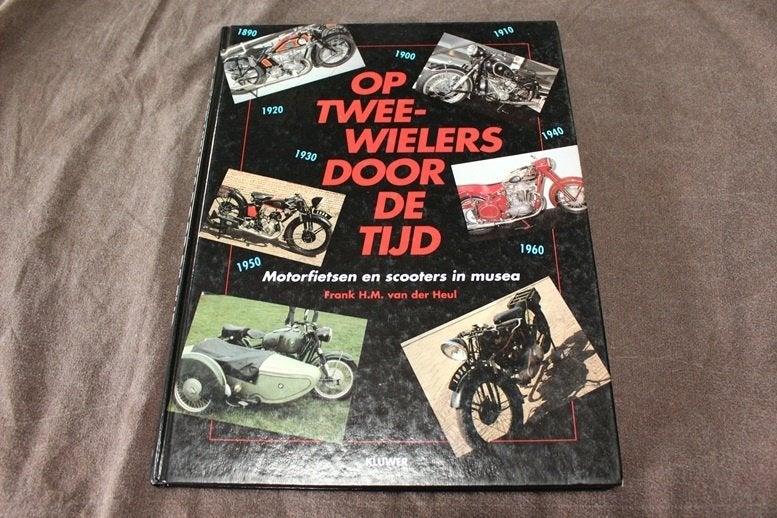 op Tweewielers door de tijd by Frank van der Heul motorfiets, Ophalen of Verzenden