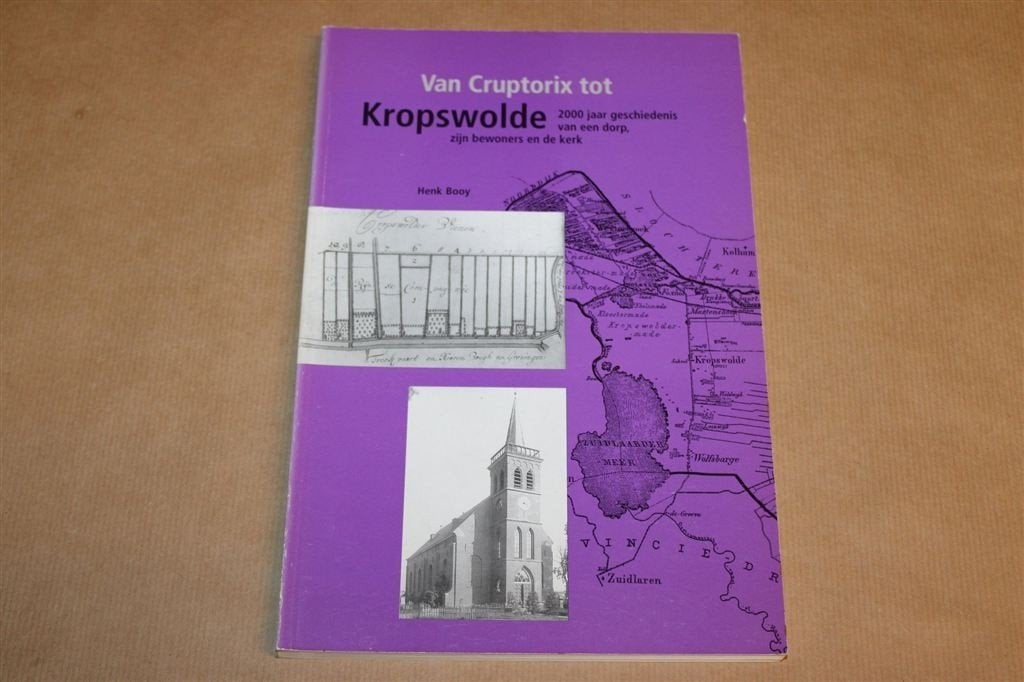 Van Cruptorix tot Kropswolde — 2000 Jaar Dorpsgeschiedenis, Ophalen of Verzenden, Gelezen