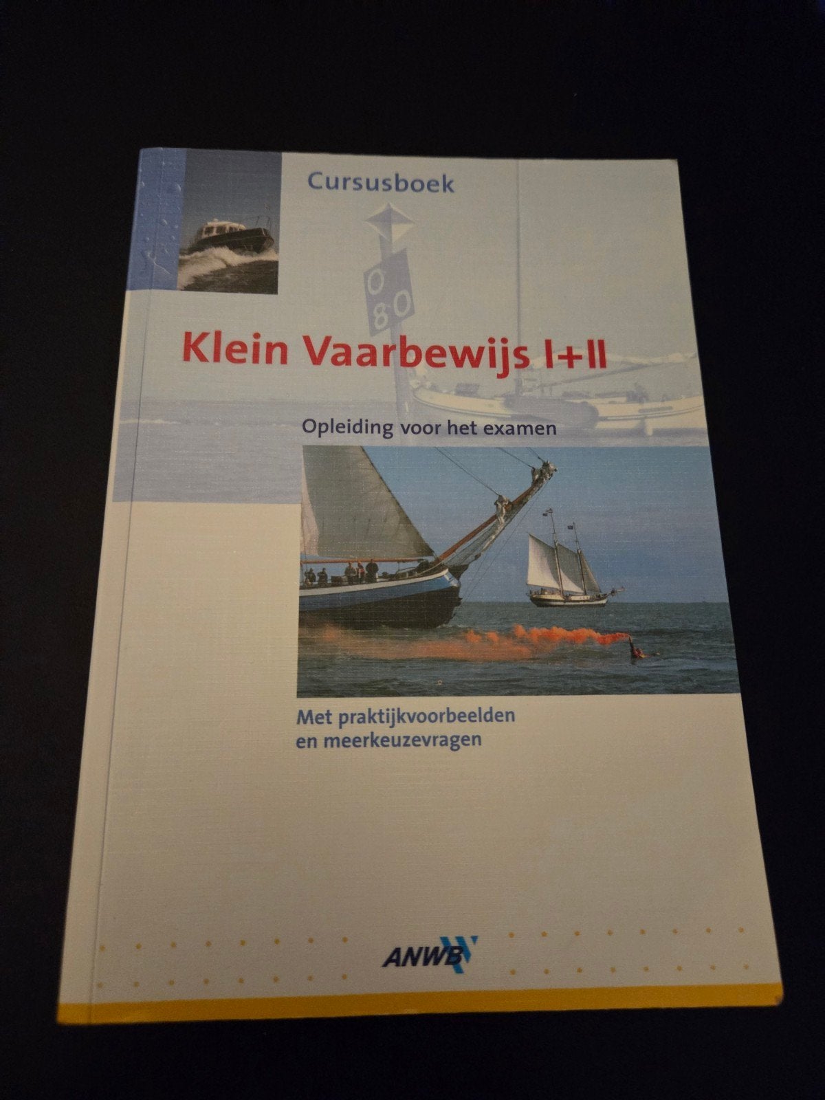 Cursusboek Klein Vaarbewijs I+II - Opleiding voor het examen, Ophalen of Verzenden, Gelezen, Overige niveaus, ANWB