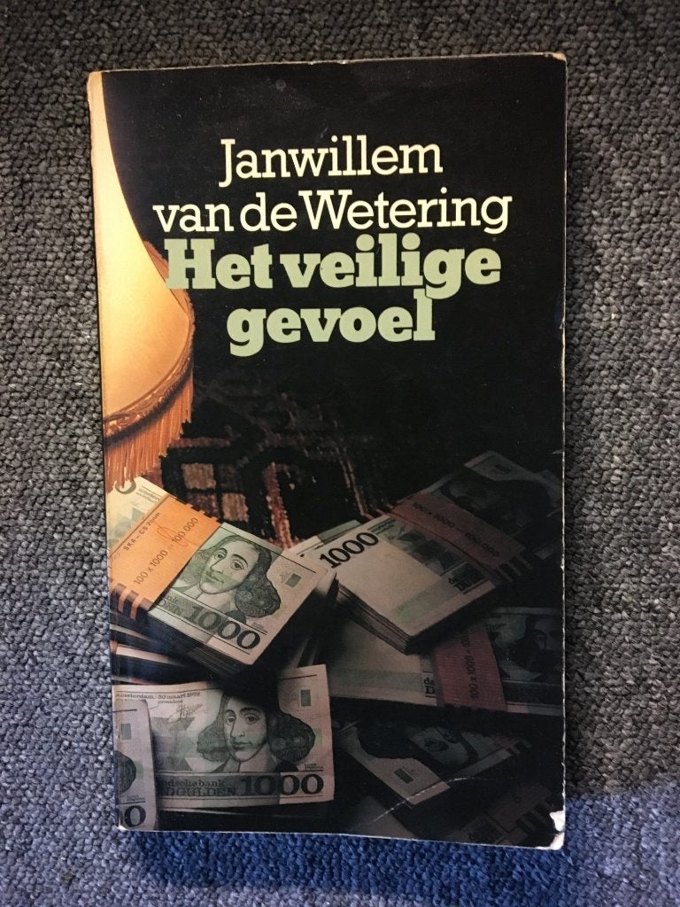 Het veilige gevoel ; door Janwillem van de Wetering, Ophalen of Verzenden, Gelezen, Janwillem van de Wetering