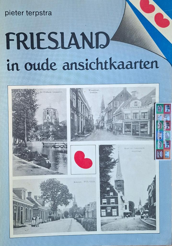 Pieter Terpstra; Friesland in oude ansichtkaarten, Ophalen of Verzenden, 20e eeuw of later, Gelezen, Pieter Terpstra