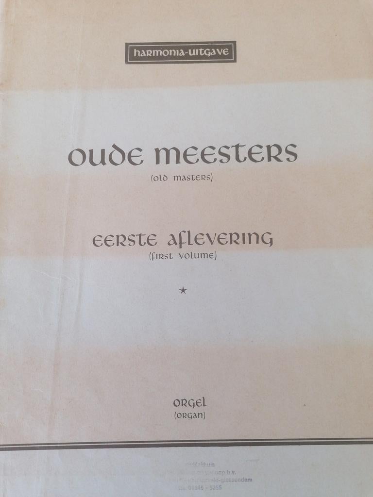 Oude Meesters Orgel - Harmonia-uitgave Eerste Aflevering, Muziek en Instrumenten, Ophalen of Verzenden