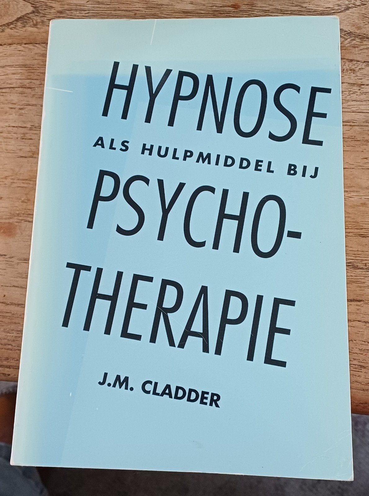 Hypnose als Hulpmiddel bij Psychotherapie - J.M. Cladder, Ophalen of Verzenden, Zo goed als nieuw, Ontwikkelingspsychologie, J.M. Cladder