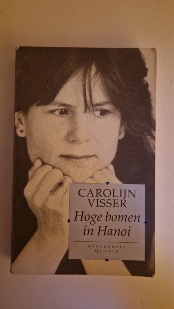 Carolijn Visser - Hoge bomen in Hanoi, Ophalen of Verzenden, Zo goed als nieuw, Carolijn Visser