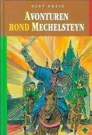Avonturen rond Mechelsteyn Gert Koese 9789033626906, Ophalen of Verzenden, Zo goed als nieuw, Gert Koese