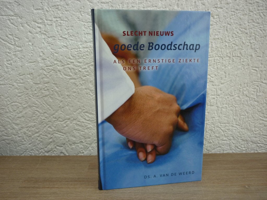 Ds. A. van de Weerd - Slecht nieuws - Goede boodschap, Ophalen of Verzenden, Nieuw, Christendom | Protestants