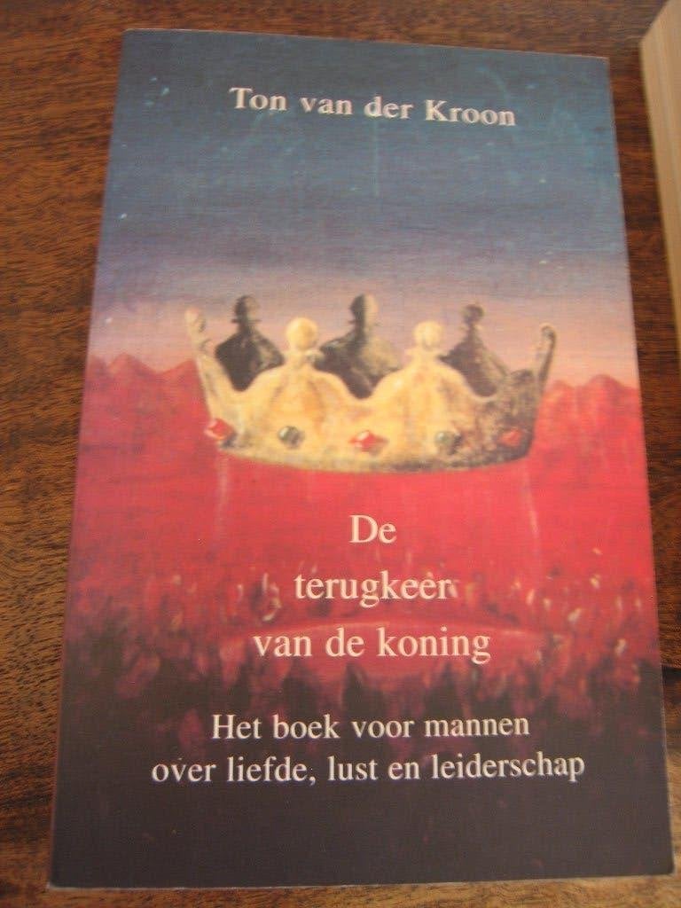 De terugkeer van de koning Ton Van der kroon, Ophalen of Verzenden, Zo goed als nieuw, Ontwikkelingspsychologie