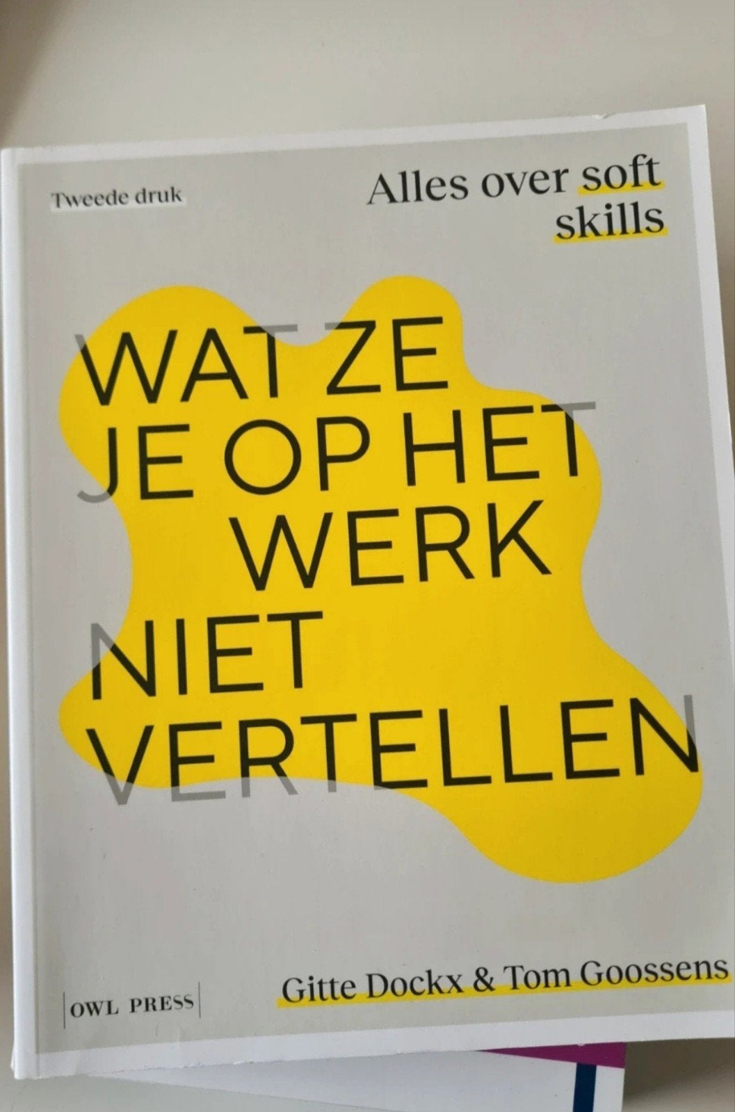 Wat ze je op het werk niet vertellen (soft skills), Boeken, Woordenboeken, Gitte Dockx & Tom Goossens, Ophalen of Verzenden, Zo goed als nieuw