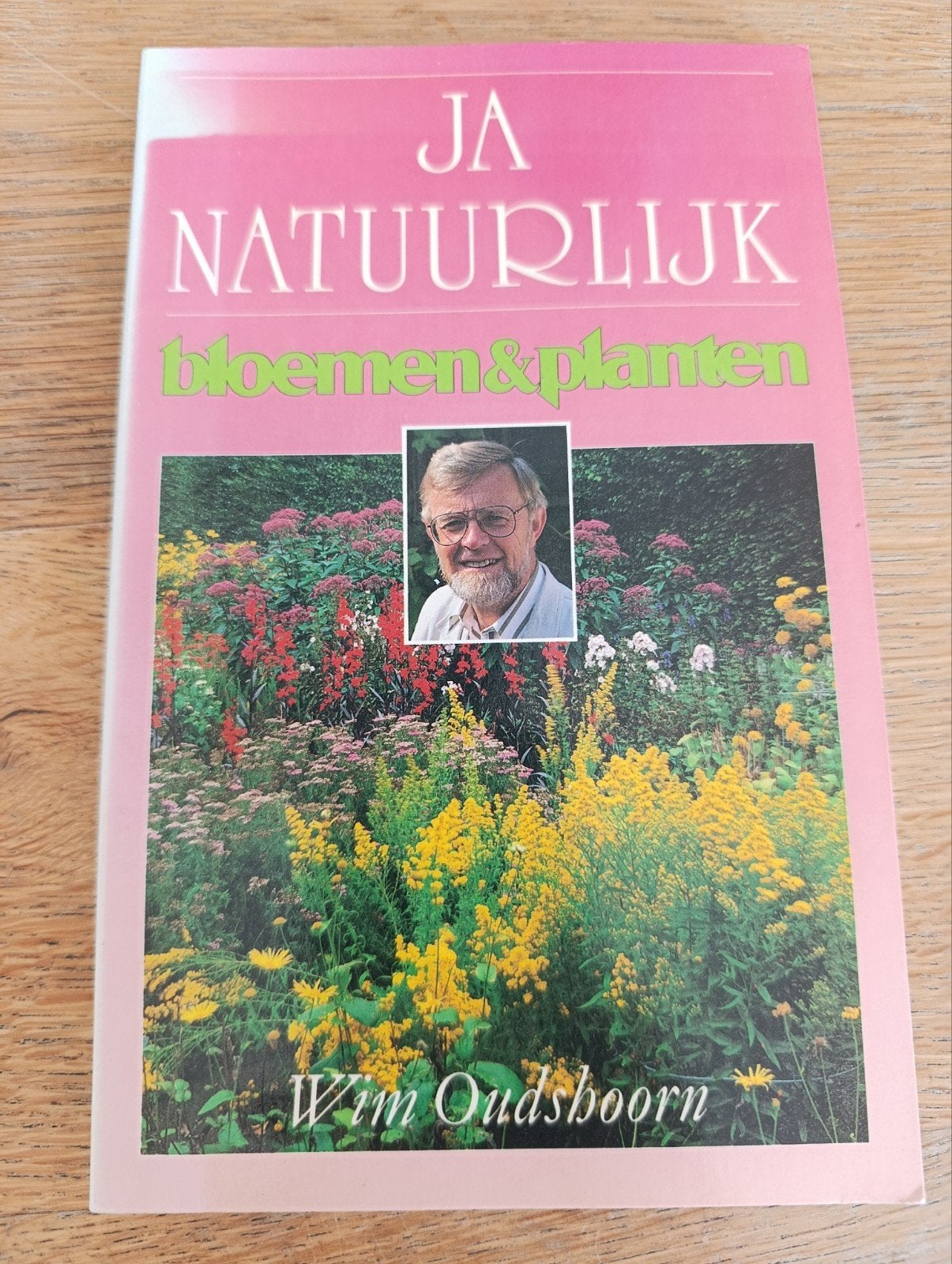 Ja Natuurlijk bloemen en planten, Wim Oudshoorn,, Ophalen of Verzenden, Gelezen, Tuinieren en Tuinplanten