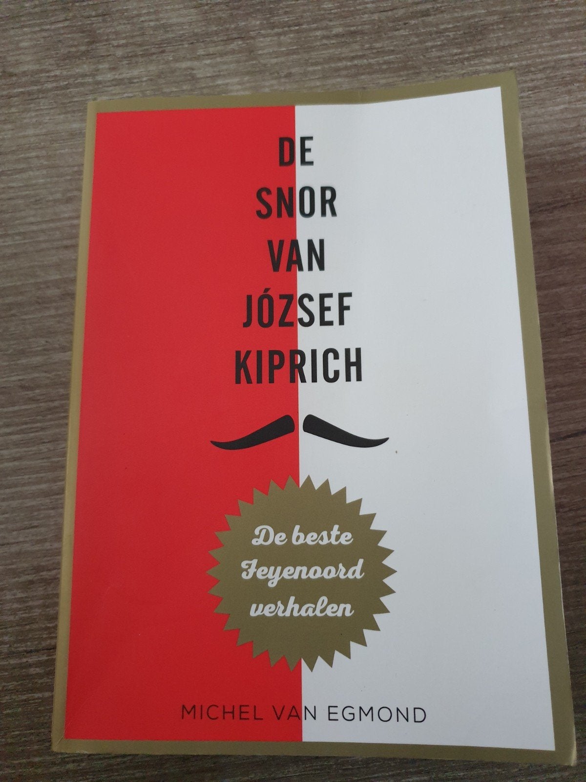 De Snor van József Kiprich - De beste Feyenoord verhalen, Ophalen of Verzenden, Gelezen, Michel van Egmond, Overige sporten