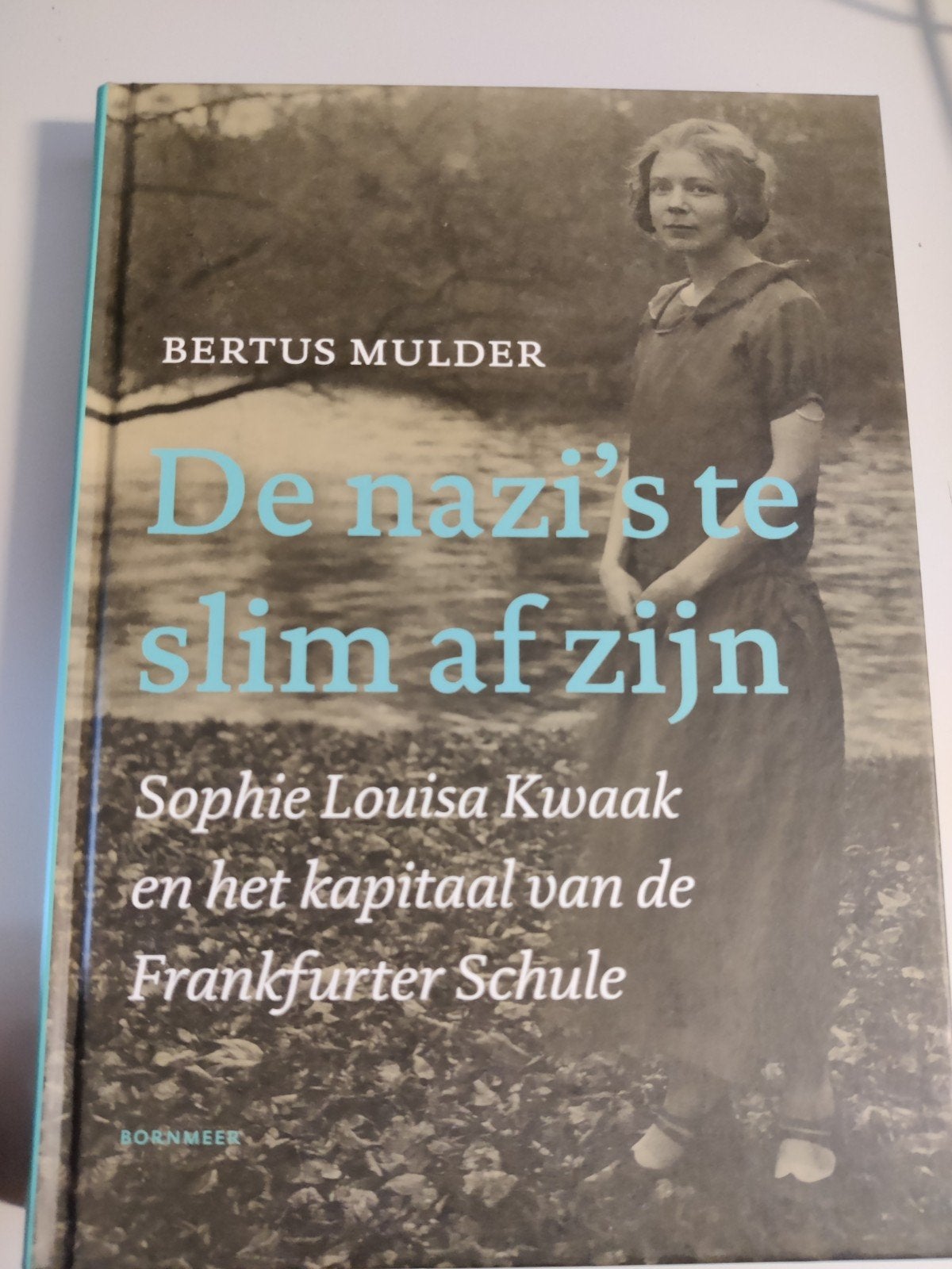 De nazi's te slim af zijn: Sophie Louisa Kwaak, Boeken, Ophalen of Verzenden, Zo goed als nieuw, Bertus Mulder, Politiek