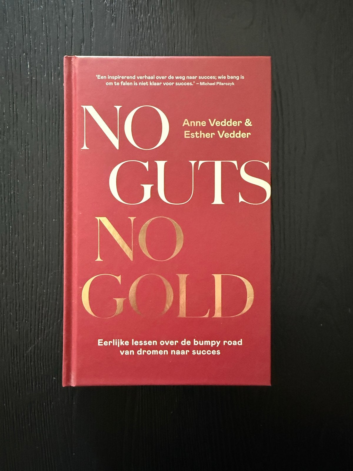 No Guts No Gold - Anne Vedder & Esther Vedder, Ophalen of Verzenden, Zo goed als nieuw, Overige