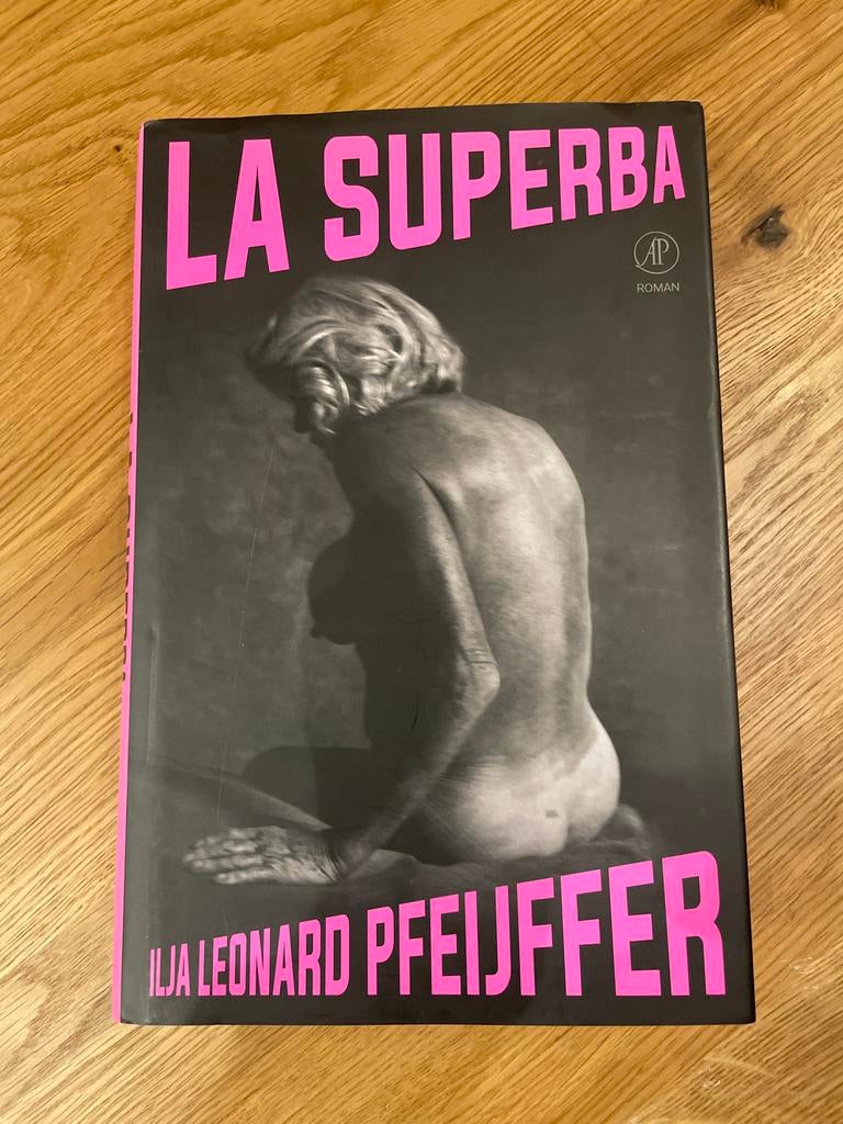 La Superba - Ilja Leonard Pfeijffer, Boeken, Romans, Ophalen of Verzenden, Zo goed als nieuw, Nederland
