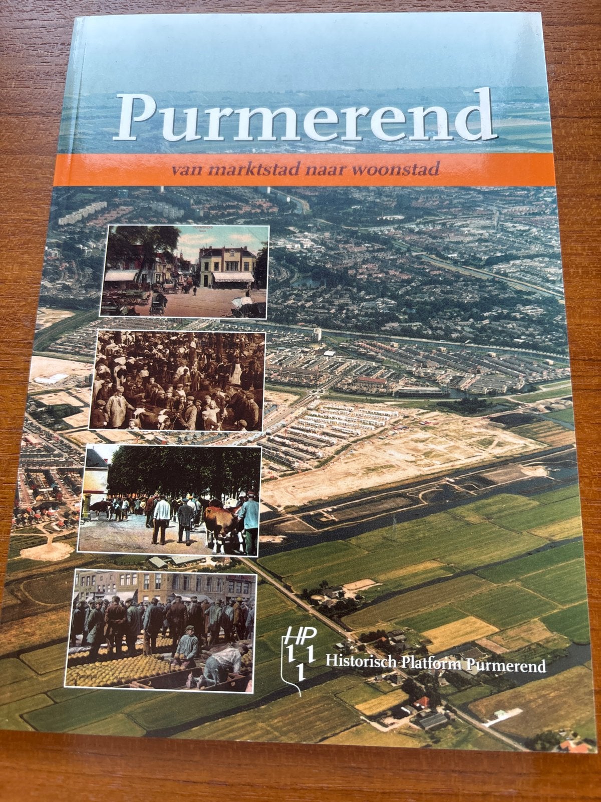 Purmerend: Van Marktstad naar Woonstad - Historisch Overzich, Ophalen of Verzenden, 20e eeuw of later, Zo goed als nieuw