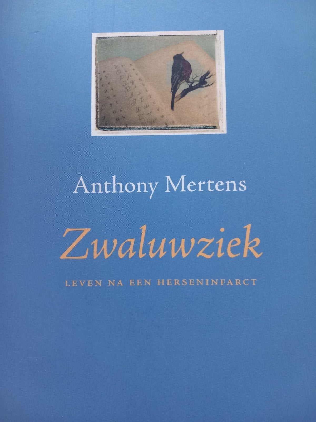 Anthony Mertens - Zwaluwziek, Ophalen of Verzenden, Gelezen, Anthony Mertens