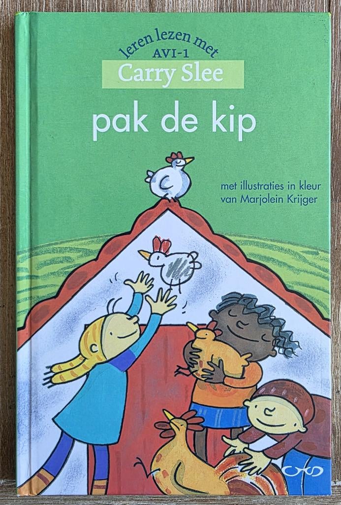 Leren lezen met Carry Slee - Pak de kip - AVI 1 - AVI M3, Ophalen of Verzenden, Zo goed als nieuw, Carry Slee, Fictie algemeen