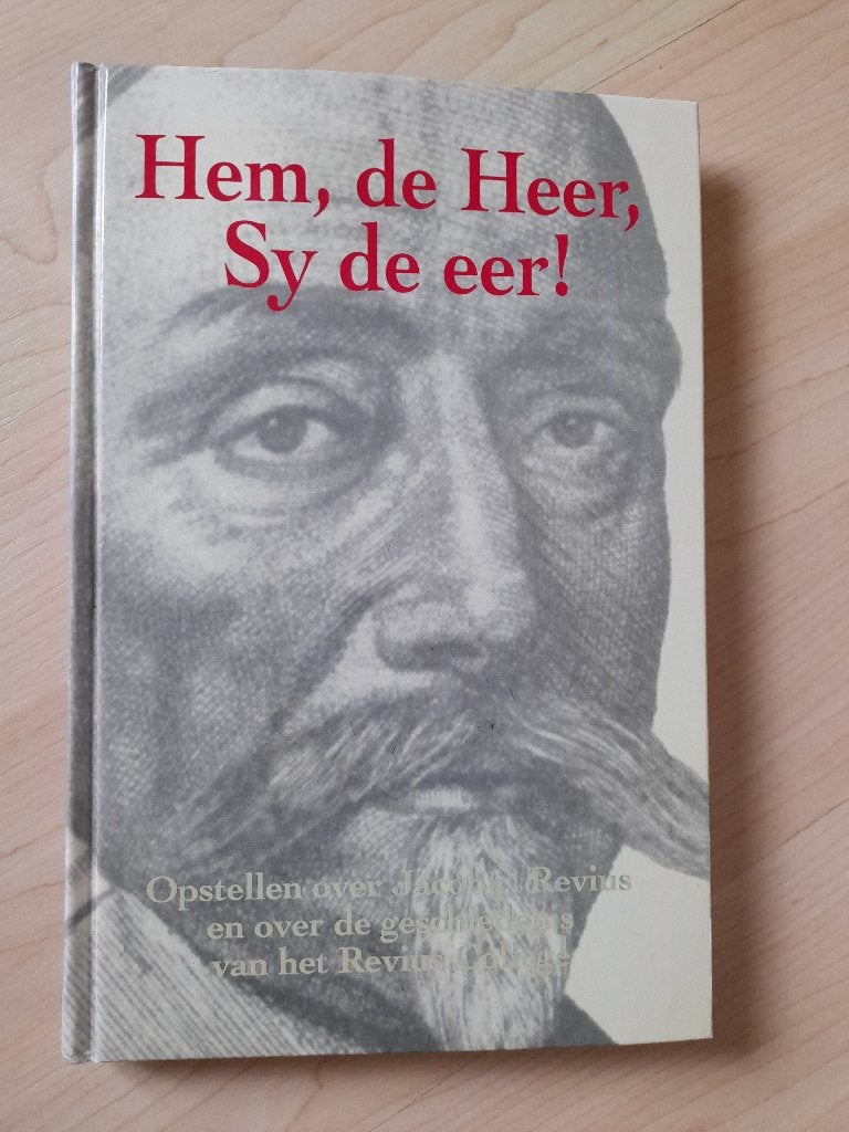 HEM DE HEER SY DE EER! Opstellen over Jacobus Revius en over, Boeken, Ophalen of Verzenden, Zo goed als nieuw