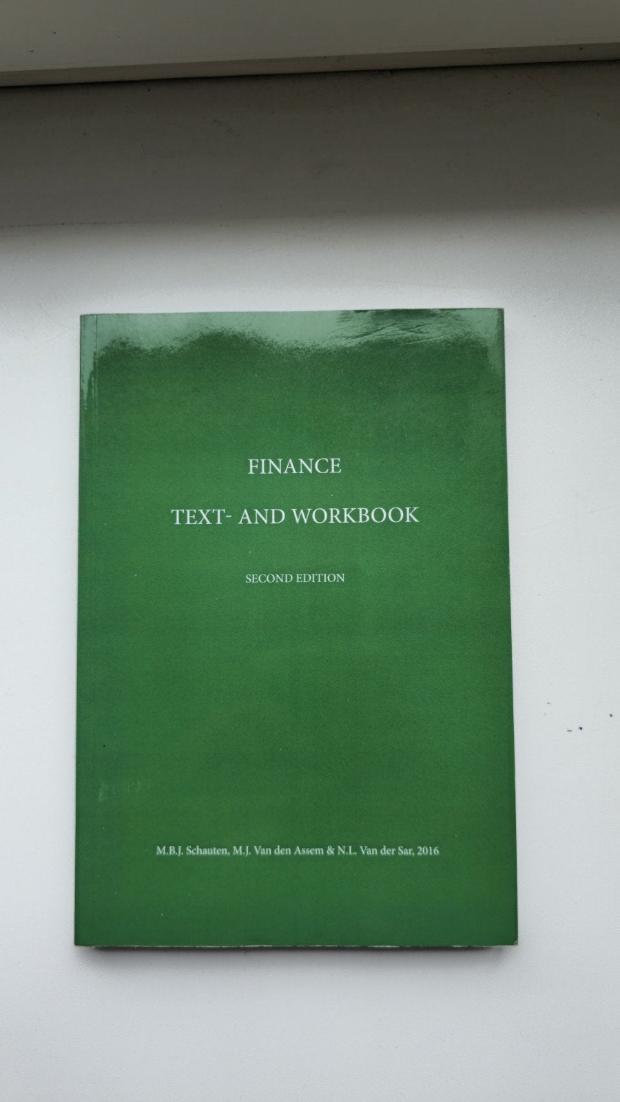 Finance Text- en Werkboek - Tweede Editie, Zo goed als nieuw, M.B.J. Schauten, M.J. Van den Assem & N.L. Van der Sar, Gamma, HBO