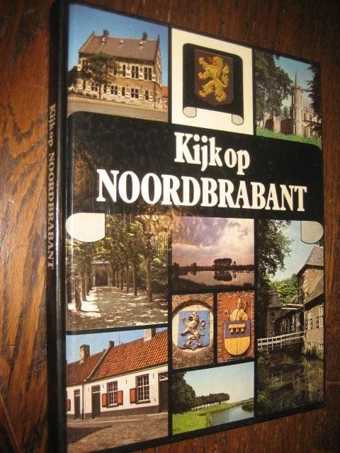 Kijk op noordbrabant, Boeken, Geschiedenis | Stad en Regio, Zo goed als nieuw, 20e eeuw of later, Ophalen of Verzenden