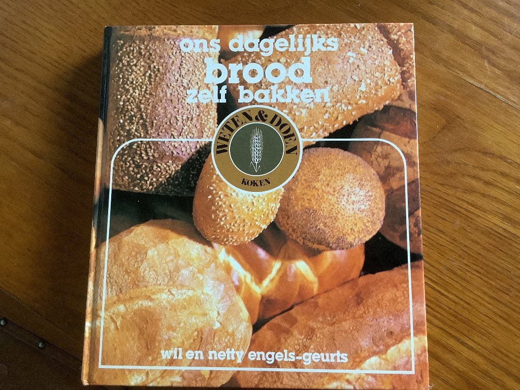 Dagelijks brood zelf bakken, Boeken, Ophalen of Verzenden, Zo goed als nieuw, Overige gebieden, Wil en Netty Engels-Geurts