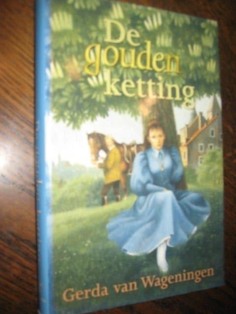 Gerda van wageningen / de gouden ketting, Boeken, Gerda van Wageningen, Ophalen of Verzenden, Zo goed als nieuw, Nederland