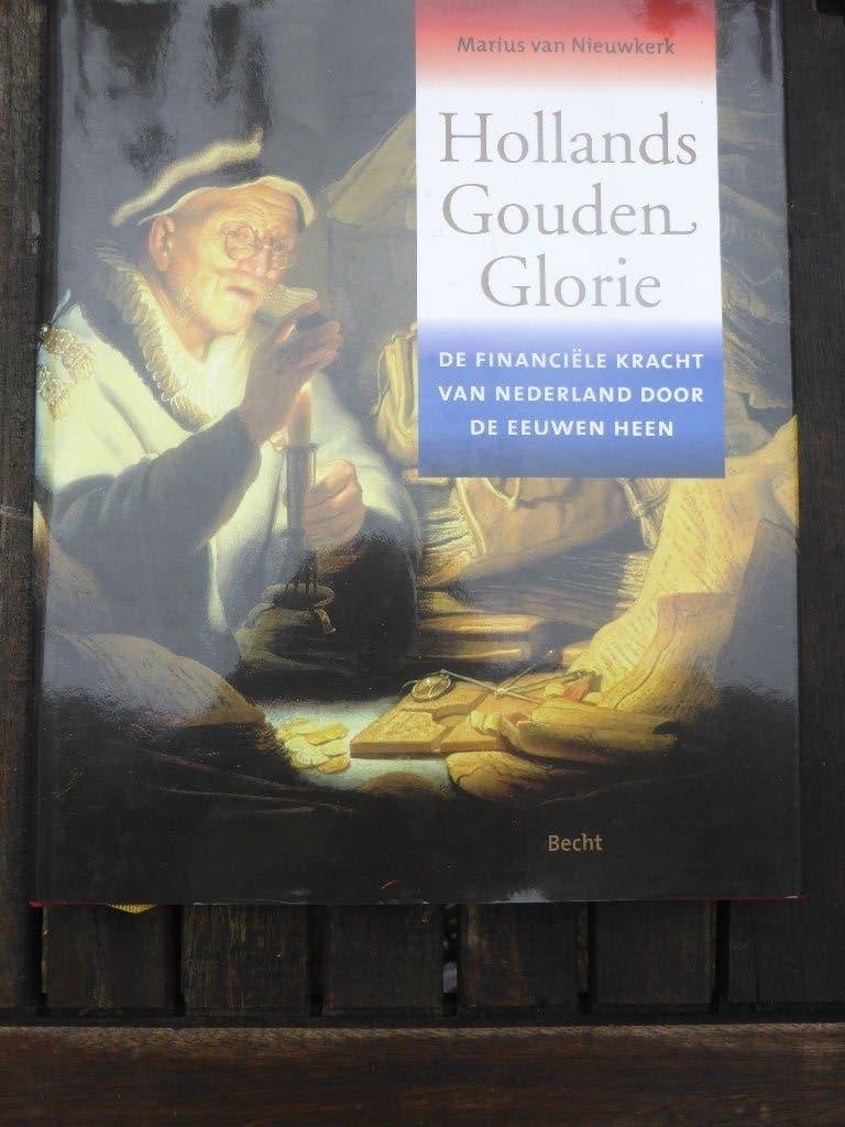 Hollands Gouden glorie - De financiele kracht, Boeken, Ophalen of Verzenden, Zo goed als nieuw