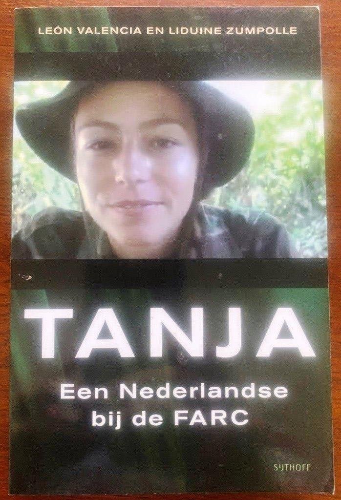 Tanja - een Nederlandse bij de FARC - Leon Valencia, Ophalen of Verzenden, Gelezen, Leon Valencia