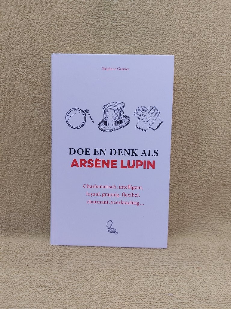 Doe en denk als Arsene Lupin - Stephane Garnier., Boeken, Ophalen of Verzenden, Zo goed als nieuw, Overige onderwerpen, Achtergrond en Informatie
