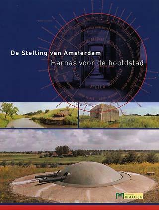 De Stelling van Amsterdam – Harnas voor de hoofdstad, Ophalen of Verzenden, Zo goed als nieuw