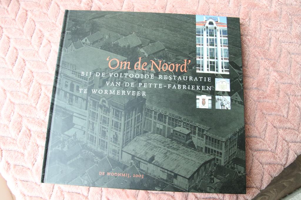 Om de noord  Pette-fabrieken te Wormerveer, Boeken, Geschiedenis | Stad en Regio, Ophalen of Verzenden, Gelezen