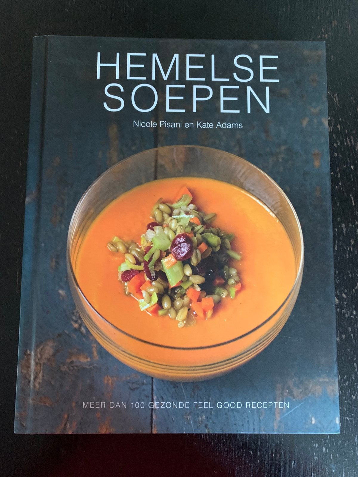 Hemelse soepen- Nicole Pisani/Kate Adams, Boeken, Kookboeken, Ophalen of Verzenden, Gelezen