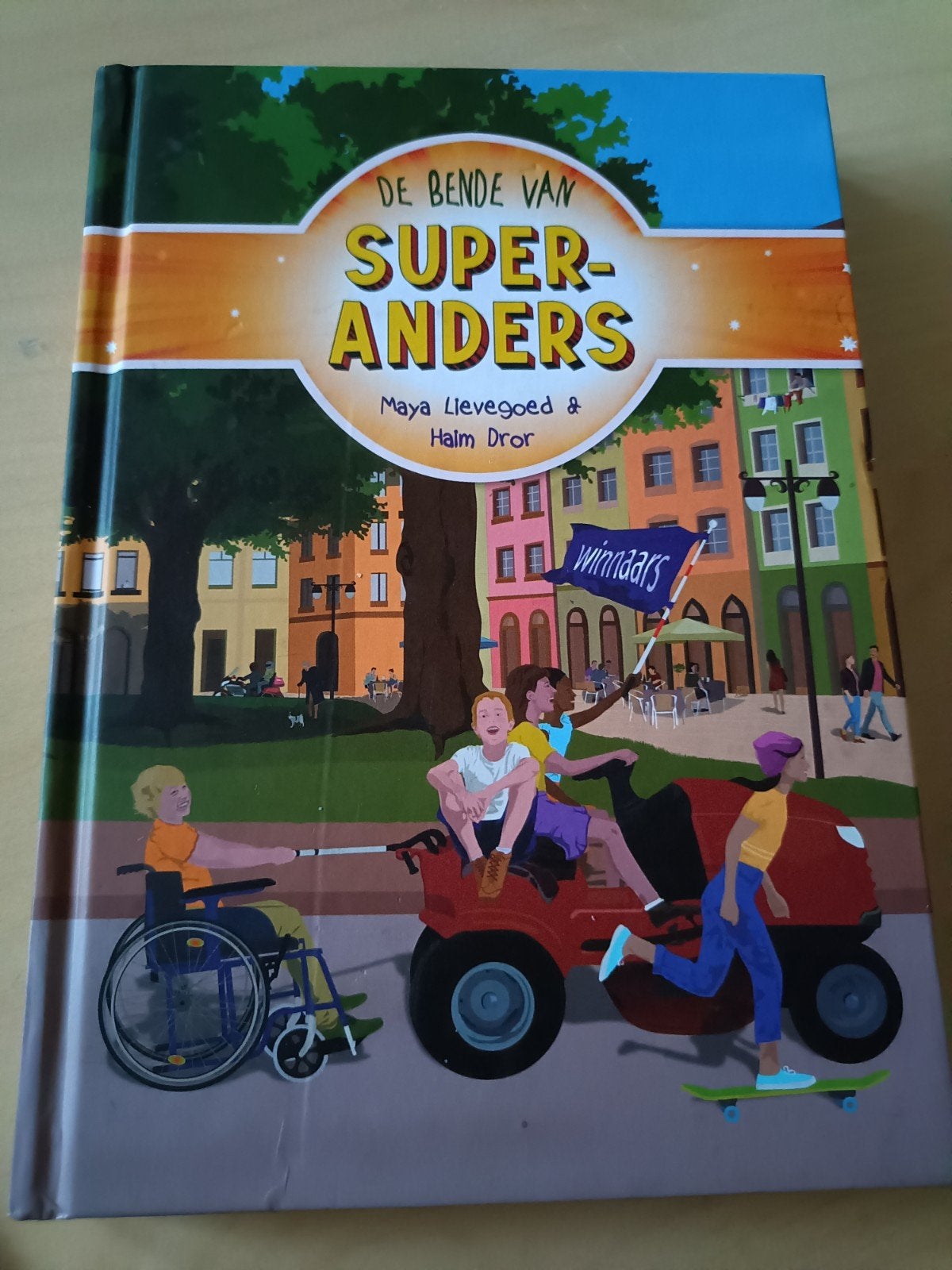 De Bende van Super-Anders: Een avontuurlijk boek, Ophalen of Verzenden, Gelezen, Maya Lievegoed & Haim Dror, Fictie algemeen