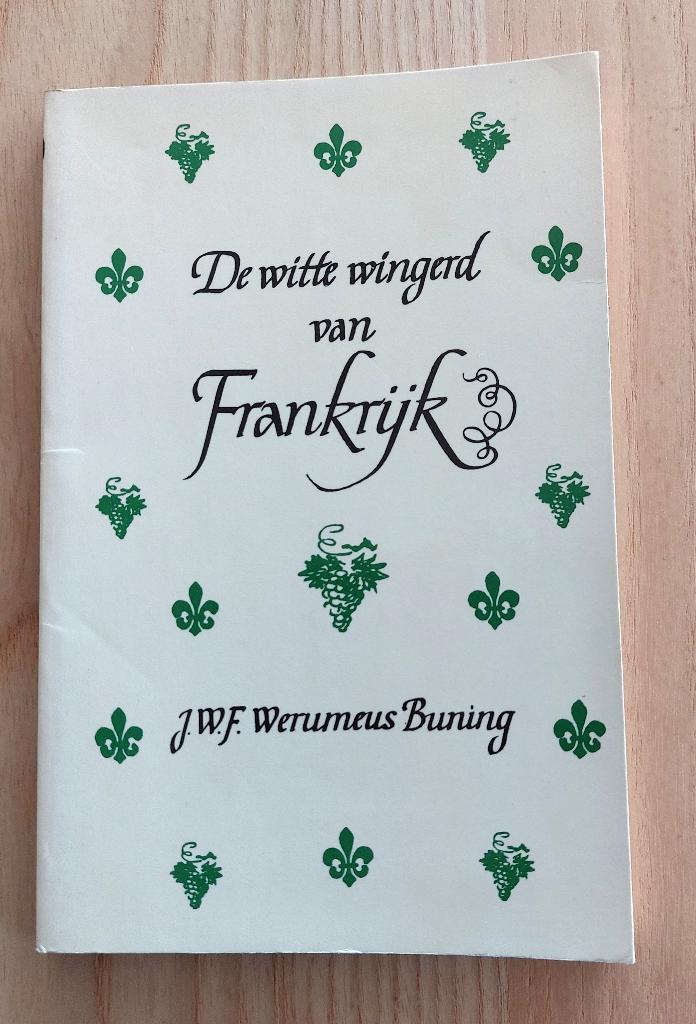 De Witte Wingerd van Frankrijk Weremeus Buning, 1976, Boeken, Gelezen, J W F Weremeus Buning, Ophalen of Verzenden, Frankrijk