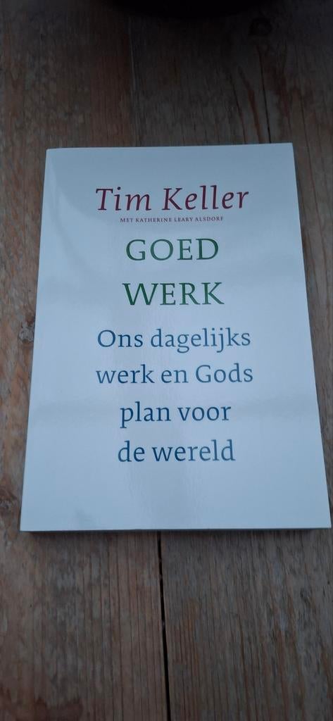 Goed Werk - Tim Keller (Ons dagelijks werk en Gods plan), Ophalen of Verzenden, Gelezen, Tim Keller, Christendom | Protestants